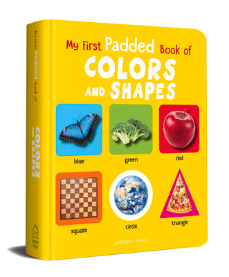 My First Padded Book of Colours and Shapes: Early Learning Padded Board Books for Children (My First Padded Books)