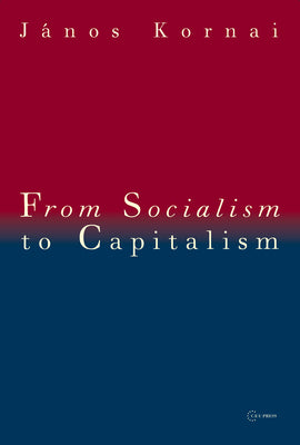 From Socialism to Capitalism: Eight Essays