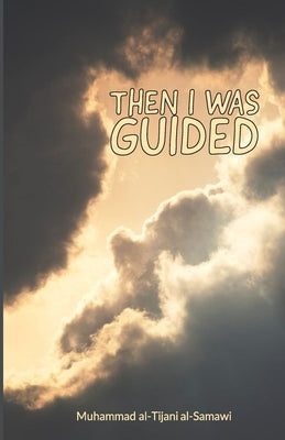 Then I Was Guided