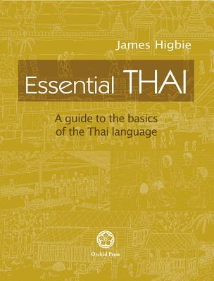 Essential Thai: A Guide to the Basics of the Thai Language [With downloadable Audio files]