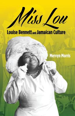 Miss Lou: Louise Bennett and Jamaican Culture