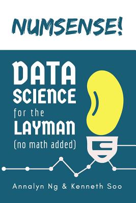 Numsense! Data Science for the Layman: No Math Added