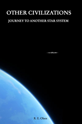 Other Civilizations: Journey to another star system