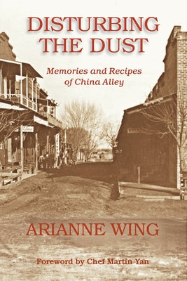 Disturbing the Dust: Memories and Recipes of China Alley