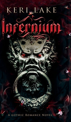 Infernium: A Dark Paranormal Gothic Romance