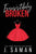 Irresistibly Broken: Special Edition Cover