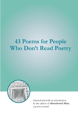 43 Poems for People Who Don't Read Poetry