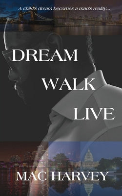 Dream. Walk. Live.