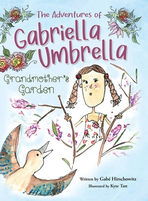 The Adventures of Gabriella Umbrella: Grandmother's Garden