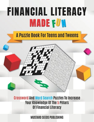 Financial Literacy Made Fun: A Puzzle Book For Teens and Tweens