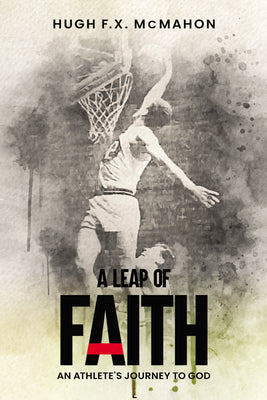 A Leap of Faith: An Athlete's Journey to God