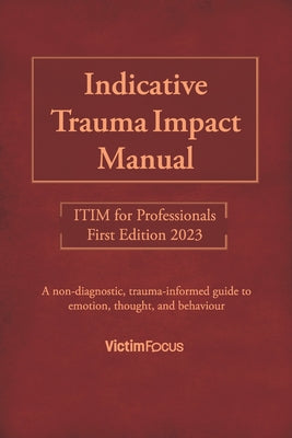 Indicative Trauma Impact Manual ITIM: ITIM for Professionals