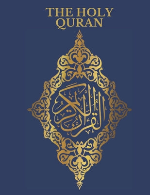 The Holy Quran: English Translation of The Noble Qur'an