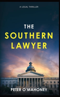 The Southern Lawyer: An Epic Legal Thriller