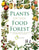 Plants for Your Food Forest: 500 Plants for Temperate Food Forests and Permaculture Gardens