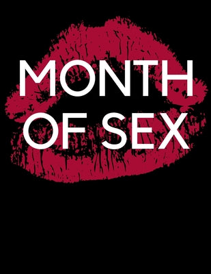 Month Of Sex: 31 Sex Coupons Book For Him Valentines Gift Love Vouchers For Boyfriend or Husband Naughty Gift - blank too