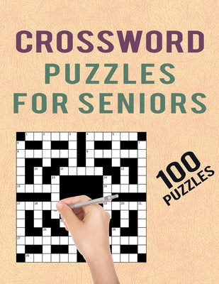 Crossword Puzzles for Seniors -100 Puzzles: Easy to Medium Crossword Puzzles for Adults Puzzles Lover - Large Print Cross Word Puzzles Book Challenge