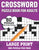 Crossword Puzzle Book For Adults: A Special Easy-To-Read Large Print Crossword Puzzle Book For Adults Men Women Seniors With Easy To Difficult Level W