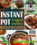 The Complete Instant Pot Cookbook For Beginners #2021: Step By Step Easy Pressure Cooker Recipes Anyone Can Cook and Enjoy Delicious Meals at home