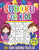 Sudoku for Kids Ages 8-12: Sudoku Puzzle Book With 240 Sudokus For Children, Easy Puzzles for Beginners 9x9 grids with solutions