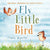 Fly, Little Bird - ¡Vuela, pajarito!: Bilingual Children's Picture Book English-Spanish with Pics to Color