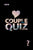 Couple Quiz: Questions about You Love Game Strengthen the Bond