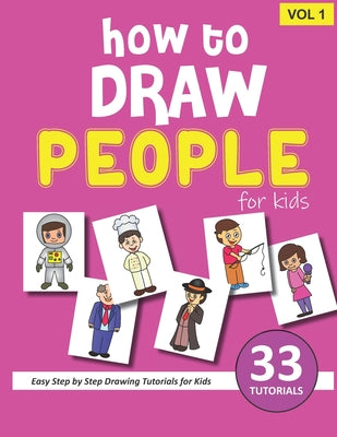 How to Draw People for Kids - Volume 1