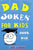 Dad Jokes for Kids Ages 9-12: Jokes Hundreds of Jokes Try Not to Laugh Challenge for Boys Girls Children Teens Tweens