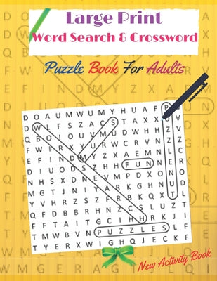 Large Print word search & crossword puzzle books for adults (New activity Book): Amazing Large Print word search Puzzles for Seniors, Adults and all P