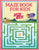 Mazes Book For Kids Ages 6-8: 100 Mazes Activity Book Ages 6 to 8, 1st Grade, 2nd Grade, Workbook for Games, Puzzles, and Problem-Solving for Kids