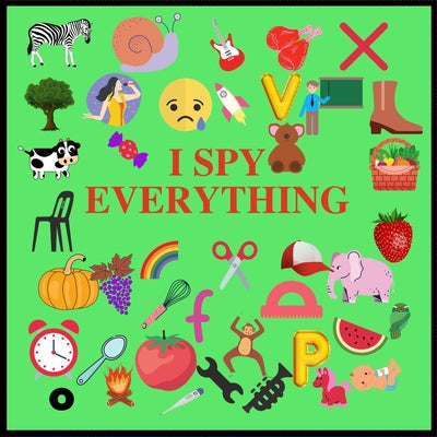 I Spy Everything: Puzzle Book For Kids, A Z Fun Guessing Game for kids Toddlers of Different Ages 2-3-4-5-6 year old, Pre-School Activit