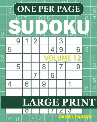 Large Print Easy Sudoku: Sudoku Puzzle Book For Adults - Volume 12