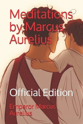 Meditations by Marcus Aurelius: Official Edition