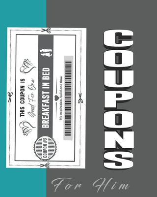 Coupons for him: Black & white Romantic Coupons Book and Vouchers for him-Awesome gift for men to your Valentine's Day Coupons From The