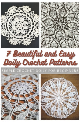 7 Beautiful and Easy Doily Crochet Patterns: Simple Crochet Doily for Beginners