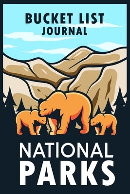 US National Parks Bucket List: US National Parks Journal with List of All National Parks - Adventure Planner Book