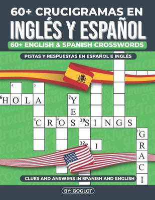 Mas De 60 CRUCIGRAMAS EN INGLÉS y ESPAÑOL: Over 60 Bilingual English and Spanish Crosswords