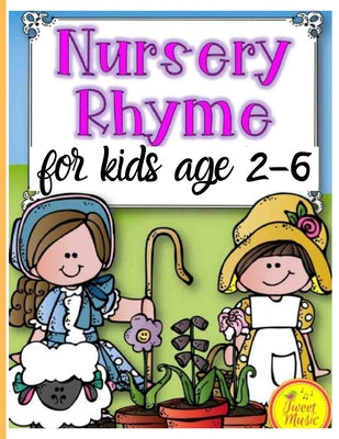 Nursery Rhymes for kids age 2-6: Perfect Interactive and Educational Gift for Baby, Toddler 1-3 and 2-4 Year Old Girl and Boy