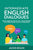 Intermediate English Dialogues: Speak American English Like a Native Speaker with these Phrases, Idioms, & Expressions