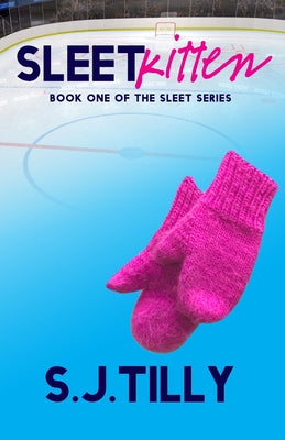 Sleet Kitten: Book One of the Sleet Series