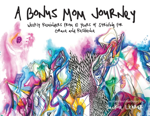 A Bonus Mom Journey: Weekly Reminders From 10 Years of Striving for Grace and Resilience