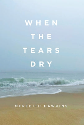 When the Tears Dry