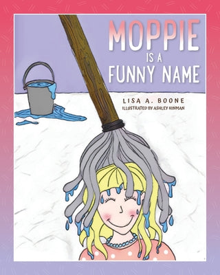 Moppie is a Funny Name