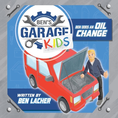 Ben's Garage Kids: Ben does an oil change