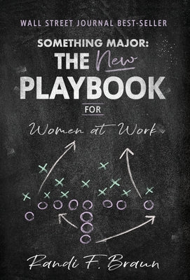 Something Major: The New Playbook for Women at Work