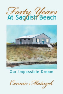 Forty Years At Saquish Beach: Our Impossible Dream