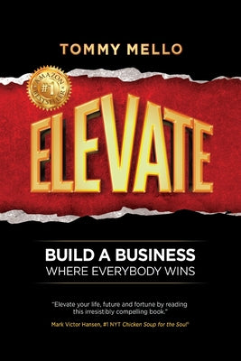 Elevate: Build a Business Where Everybody Wins