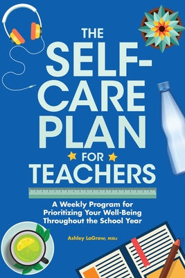 The Self-Care Plan for Teachers