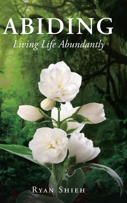 Abiding: Living Life Abundantly