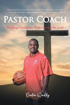 Pastor Coach: Building Champions While Serving the Lord